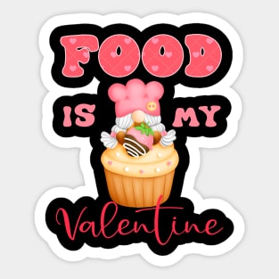 Cupcake Food Is My Valentine Sticker